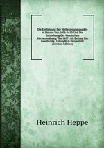 Die Einfhrung Der Verbesserungspunkte in Hessen Von 1604-1610 Und Die Entstehung Der Hessischen Kirchenordnung Von 1657: Als Beitrag Zur Geschichte . Urkundlich Dargestellt (German Edition)