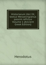 Historiarum libri IX; textus Wesselingianus passim refictus Volume 1 (Ancient Greek Edition)