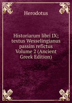 Historiarum libri IX; textus Wesselingianus passim refictus Volume 2 (Ancient Greek Edition)