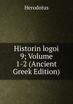 Historin logoi 9; Volume 1-2 (Ancient Greek Edition)