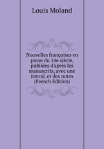 Nouvelles franoises en prose du 14e sicle, publies d`aprs les manuscrits, avec une introd. et des notes (French Edition)