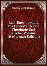 Real-Encyklopdie Fr Protestantische Theologie Und Kirche, Volume 10 (German Edition)
