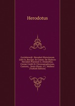 Gyrdotos@. Herodoti Historiarum Libri Ix, Recogn. Et Comm. De Dialecto Herodoti Prmisit G. Dindorfius. Ctesi Cnidii Et Chronographorum, Castoris, . Notis Illustr. a C. Mllero (Turkish Edition)