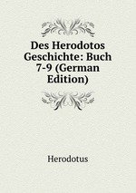 Des Herodotos Geschichte: Buch 7-9 (German Edition)