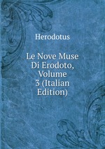 Le Nove Muse Di Erodoto, Volume 3 (Italian Edition)