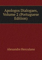 Apologos Dialogaes, Volume 2 (Portuguese Edition)