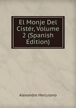 El Monje Del Cistr, Volume 2 (Spanish Edition)