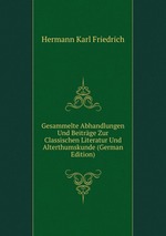 Gesammelte Abhandlungen Und Beitrge Zur Classischen Literatur Und Alterthumskunde (German Edition)