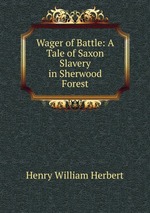 Wager of Battle: A Tale of Saxon Slavery in Sherwood Forest