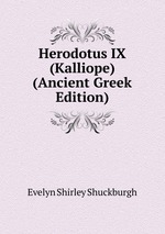 Herodotus IX (Kalliope) (Ancient Greek Edition)