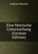 Eine Metrische Untersuchung (German Edition)