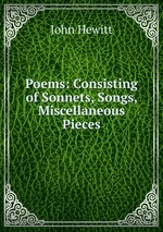 Poems: Consisting of Sonnets, Songs, Miscellaneous Pieces