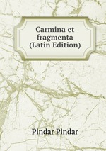 Carmina et fragmenta (Latin Edition)