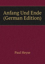 Anfang Und Ende (German Edition)