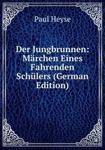 Der Jungbrunnen: Mrchen Eines Fahrenden Schlers (German Edition)
