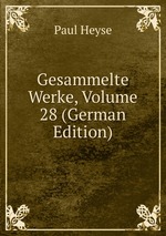 Gesammelte Werke, Volume 28 (German Edition)