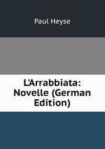 L`Arrabbiata: Novelle (German Edition)