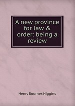 A new province for law & order: being a review