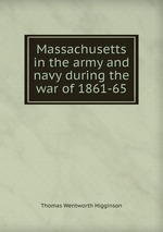 Massachusetts in the army and navy during the war of 1861-65