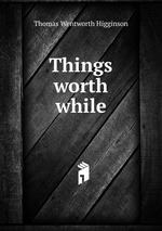 Things worth while