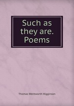 Such as they are. Poems