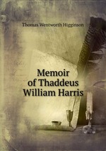 Memoir of Thaddeus William Harris