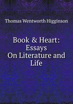 Book & Heart: Essays On Literature and Life