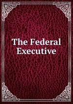 The Federal Executive
