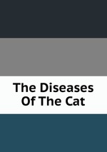 The Diseases Of The Cat