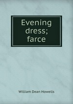 Evening dress; farce