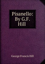 Pisanello: By G.F. Hill