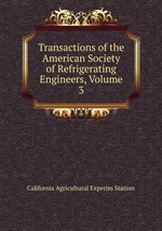 Transactions of the American Society of Refrigerating Engineers, Volume 3