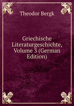 Griechische Literaturgeschichte, Volume 3 (German Edition)