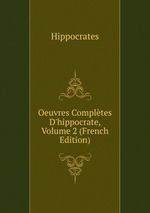 Oeuvres Compltes D`hippocrate, Volume 2 (French Edition)