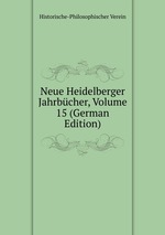 Neue Heidelberger Jahrbcher, Volume 15 (German Edition)
