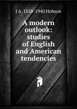 A modern outlook: studies of English and American tendencies