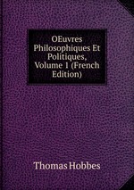 OEuvres Philosophiques Et Politiques, Volume 1 (French Edition)