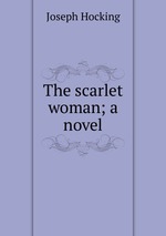 The scarlet woman; a novel
