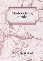 Moderation; a tale