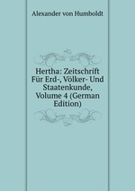 Hertha: Zeitschrift Fr Erd-, Vlker- Und Staatenkunde, Volume 4 (German Edition)