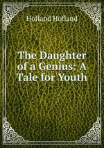 The Daughter of a Genius: A Tale for Youth