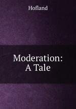 Moderation: A Tale