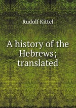 A history of the Hebrews; translated
