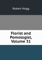 Florist and Pomologist, Volume 31