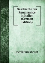 Geschichte der Renaissance in Italien (German Edition)