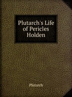 Plutarch`s Life of Pericles Holden