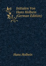 Initialen Von Hans Holbein