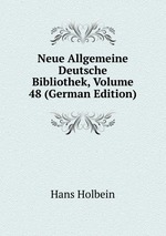 Neue Allgemeine Deutsche Bibliothek, Volume 48 (German Edition)