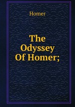 The Odyssey Of Homer;