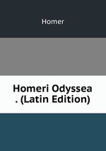 Homeri Odyssea . (Latin Edition)